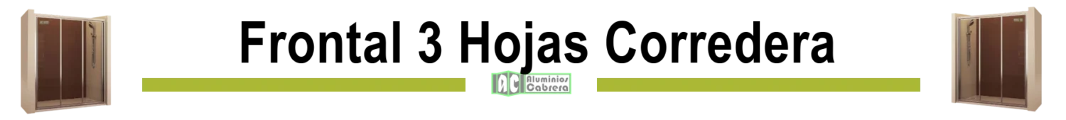 Mampara de bano o ducha - Frontal 3 hojas corredera