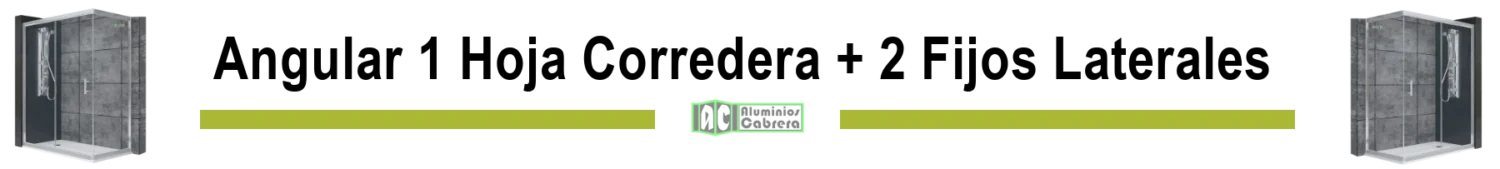 Mod 40-2 - Angular 1 hoja corredera + 2 fijos laterales